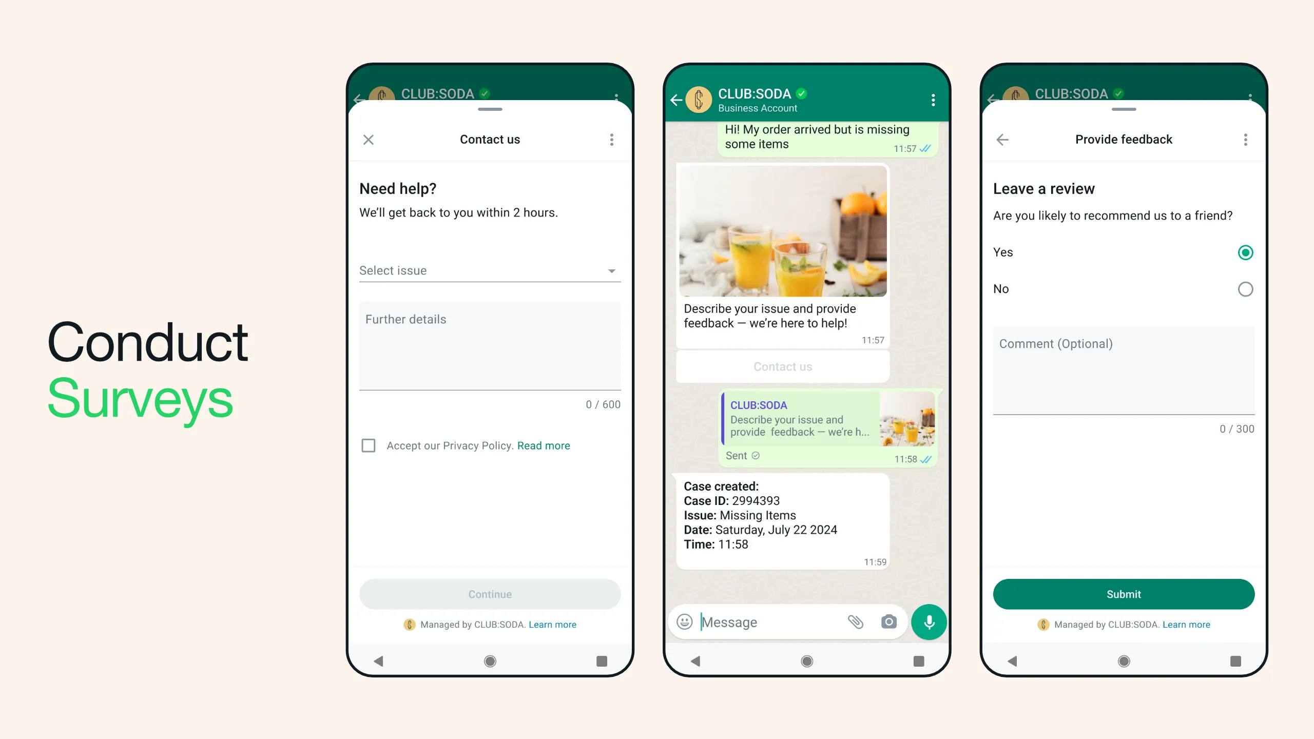 Tres smartphones que muestran cómo realizar encuestas mediante WhatsApp Flows. El primer teléfono muestra una pantalla "Contáctanos" para enviar información sobre un problema. El segundo teléfono muestra un chat de WhatsApp entre Club Soda y un cliente. El cliente envió un formulario de contacto porque a su pedido le faltaban algunos artículos. El tercer teléfono muestra un formulario de comentarios para que el cliente deje una opinión.