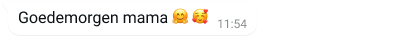voorbeeld van tekstballon in WhatsApp waarin staat: Goedemorgen mama met emoji