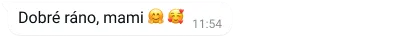 ukázka bubliny v aplikaci WhatsApp s textem „Dobré ráno, mami“ a s emoji