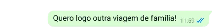 texto protegido na plataforma do WhatsApp que diz "mal posso esperar pela nossa próxima viagem em família"