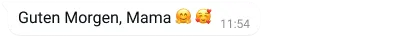 Beispiel einer Sprechblase auf WhatsApp, in der „Guten Morgen, Mama“ mit Emoji steht
