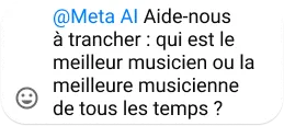 @Meta AI asking to settle a debate on the best musician of all time, accompanied by a smiley face emoji.