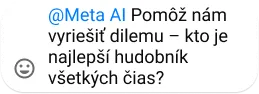 @Meta AI asking to settle a debate on the best musician of all time, accompanied by a smiley face emoji.